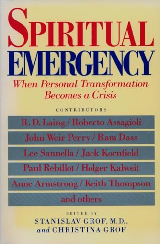 Spiritual Emergency When Personal Transformation Becomes a Crisis [Paperback]