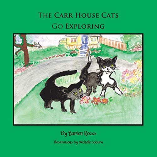Carr House Cats Go Exploring [Paperback]