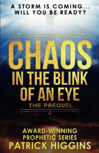 Chaos in the Blink of an Eye  The Prequel [Paperback]
