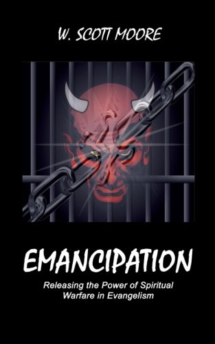 Emancipation Releasing The Power Of Spiritual Warfare In Evangelism [Paperback]