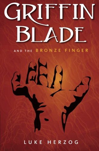 Griffin Blade And The Bronze Finger [Paperback]