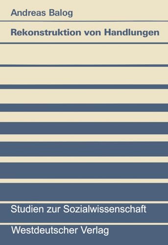 Rekonstruktion von Handlungen Alltagsintuitionen und soziologische Begriffsbild [Paperback]