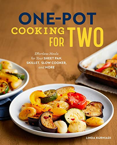 One-Pot Cooking for Two Effortless Meals for Your Sheet Pan, Skillet, Slow Cook [Paperback]