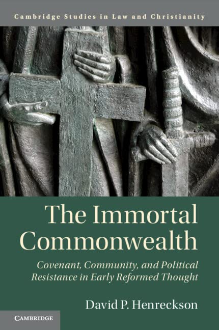 The Immortal Commonwealth Covenant, Community, and Political Resistance in Earl [Paperback]