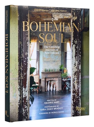 Bohemian Soul: The Vanishing Interiors of New Orleans [Hardcover]