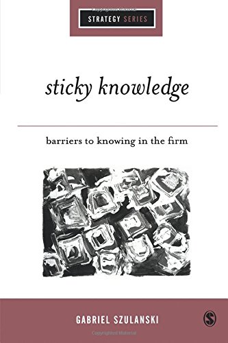 Sticky Knowledge Barriers to Knowing in the Firm [Paperback]