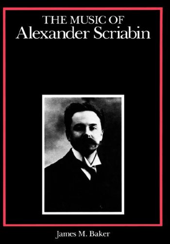 The Music of Alexander Scriabin [Hardcover]
