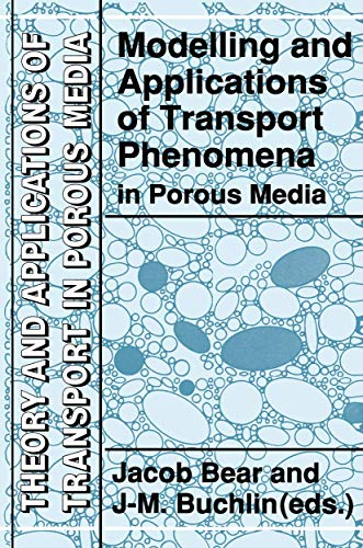 Modelling and Applications of Transport Phenomena in Porous Media [Paperback]