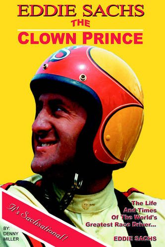 Eddie Sachs The Clown Prince Of Racing [Hardcover]