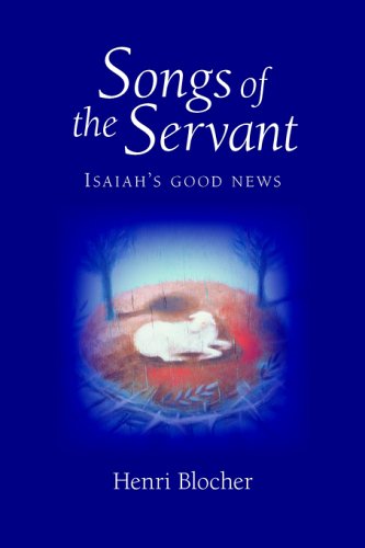 Songs Of The Servant Isaiah's Good News [Paperback]