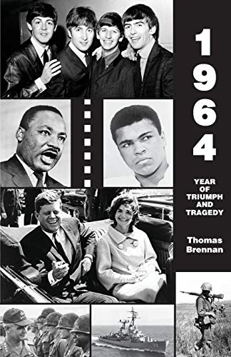 1964 Year Of Triumph And Tragedy [Paperback]