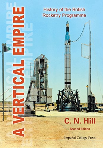 A Vertical Empire History Of The British Rocketry Programme (2nd Edition) [Paperback]