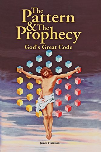 The Pattern & The Prophecy God's Great Code [Paperback]