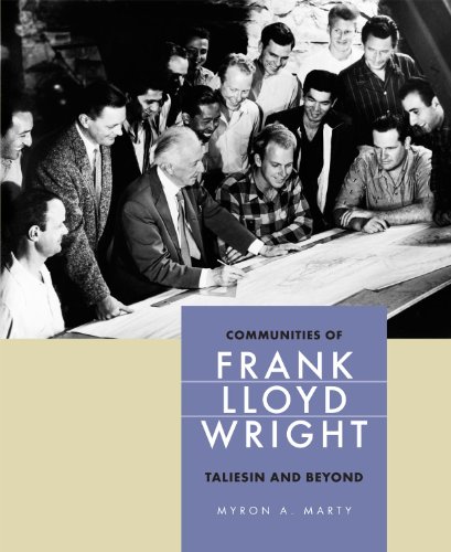 Communities of Frank Lloyd Wright Taliesin and Beyond [Hardcover]