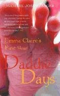 Daddie Days  Emma Claire's First Year [Hardcover]