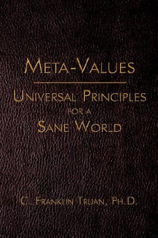 Meta-Values  Universal Principles for a Sane World [Hardcover]