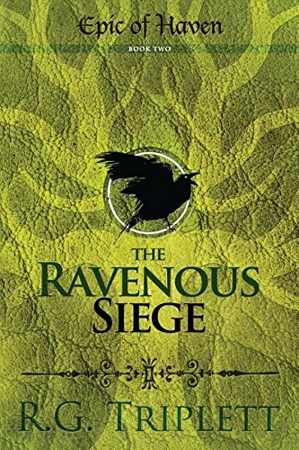 The Ravenous Siege Epic Of Haven Book Two [Paperback]