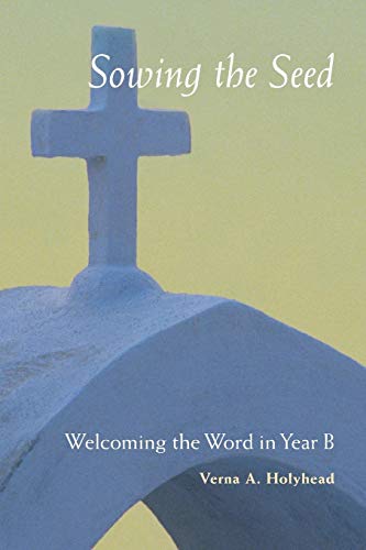 Welcoming the Word in Year B Sowing the Seed [Paperback]