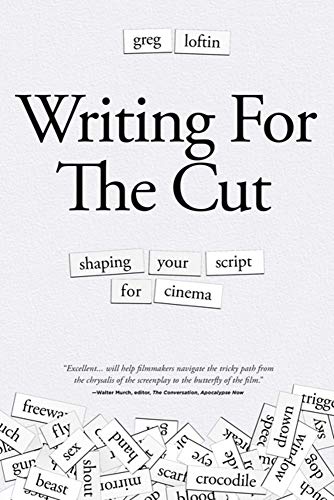 Writing for the Cut Shaping Your Script for Cinema [Paperback]