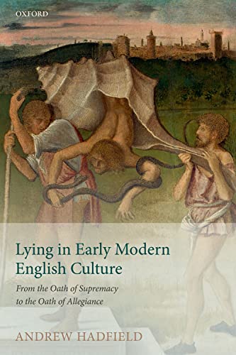 Lying in Early Modern English Culture: From the Oath of Supremacy to the Oath of [Paperback]