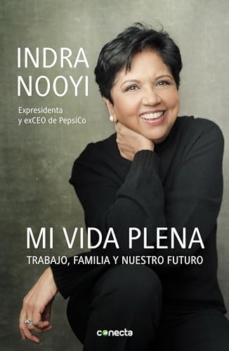 Mi vida plena Trabajo, familia y nuestro futuro / My Life in Full Work, Family [Paperback]