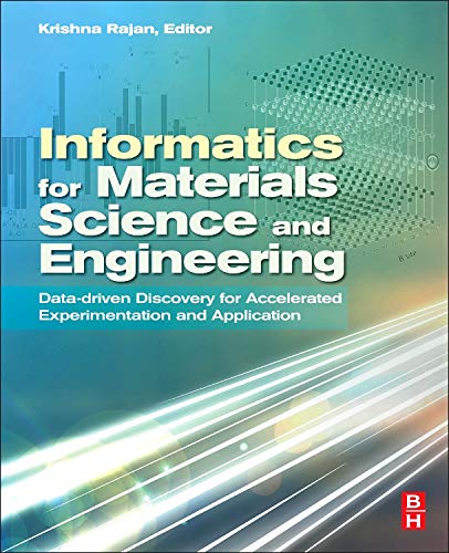Informatics for Materials Science and Engineering Data-driven Discovery for Acc [Hardcover]
