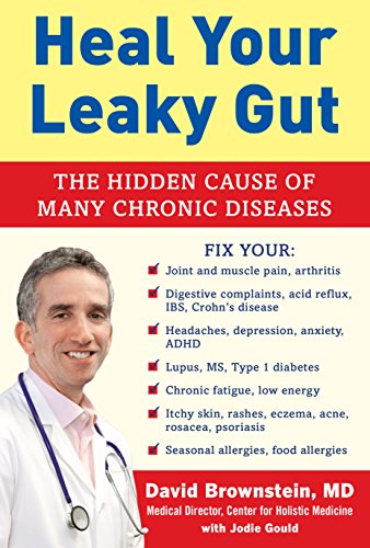 Heal Your Leaky Gut The Hidden Cause of Many Chronic Diseases [Hardcover]