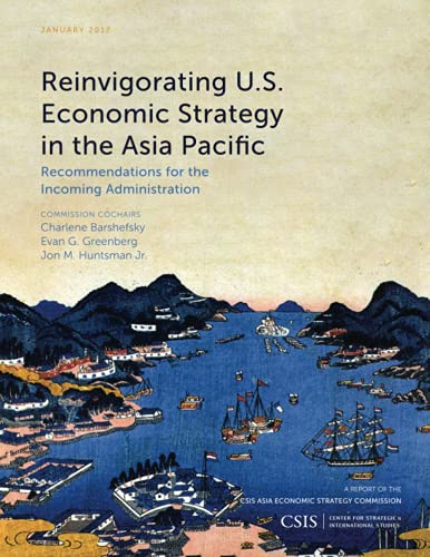 Reinvigorating U.S. Economic Strategy in the Asia Pacific Recommendations for t [Paperback]