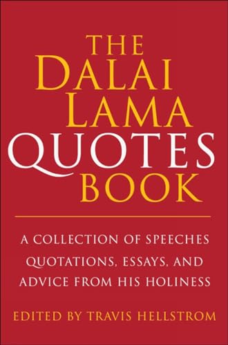The Dalai Lama Book of Quotes A Collection of Speeches, Quotations, Essays and  [Hardcover]