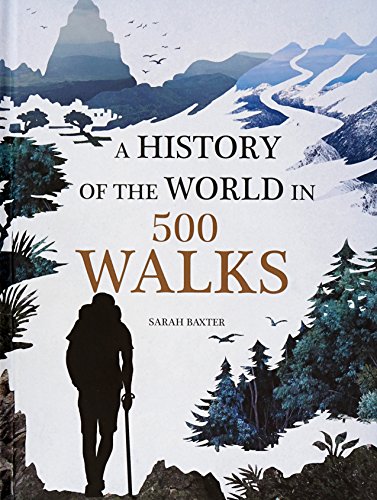 A History of the World in 500 Walks [Hardcover]