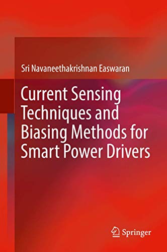 Current Sensing Techniques and Biasing Methods for Smart Power Drivers [Hardcover]