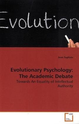 Evolutionary Psychology  The Academic Debate [Paperback]
