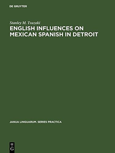 English influences on Mexican Spanish in Detroit [Hardcover]