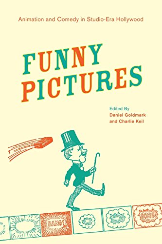 Funny Pictures Animation and Comedy in Studio-Era Hollywood [Paperback]