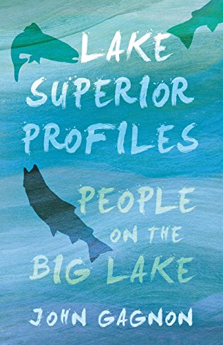 Lake Superior Profiles People On The Big Lake (great Lakes Books Series) [Paperback]