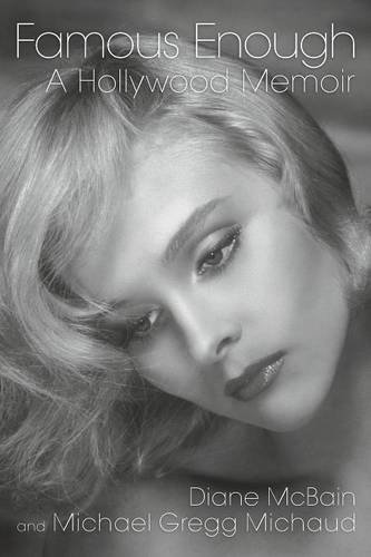 Famous Enough A Hollywood Memoir [Paperback]