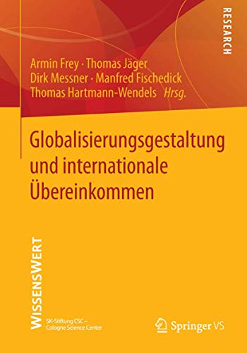 Globalisierungsgestaltung und internationale bereinkommen [Paperback]