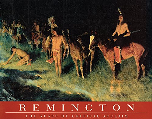 Frederic Remington  The Years of Critical Acclaim [Paperback]