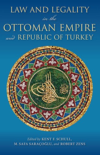 Law and Legality in the Ottoman Empire and Republic of Turkey [Paperback]