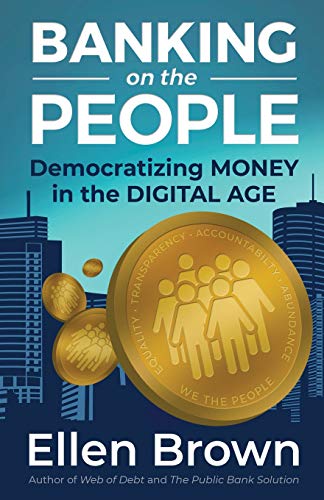 Banking on the People  Democratizing Money in the Digital Age [Paperback]
