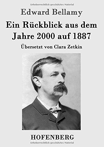 Ein Rckblick Aus Dem Jahre 2000 Auf 1887 (german Edition) [Paperback]