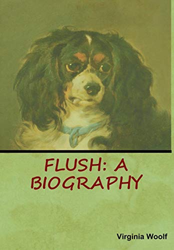 Flush  A Biography [Hardcover]