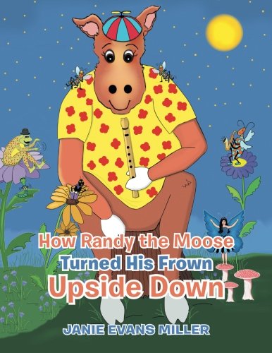 How Randy the Moose Turned His Frown Upside Down [Paperback]