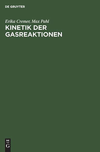 Kinetik der Gasreaktionen  Mit 17 Tabellen [Hardcover]