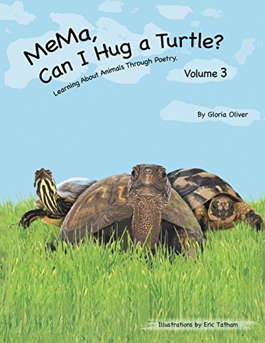Mema, Can I Hug A Turtle Learning About Animals Through Poetry. Volume 3 [Paperback]