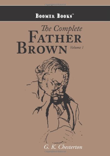 The Complete Father Brown Volume 1 [Paperback]