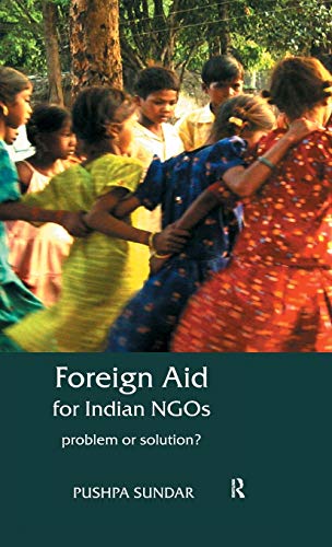 Foreign Aid for Indian NGOs Problem or Solution [Hardcover]