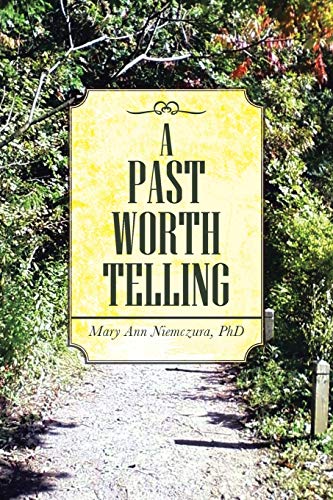 A Past Worth Telling [Paperback]