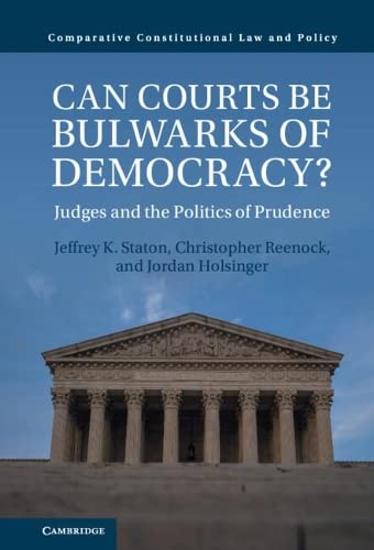 Can Courts be Bulwarks of Democracy Judges and the Politics of Prudence [Hardcover]