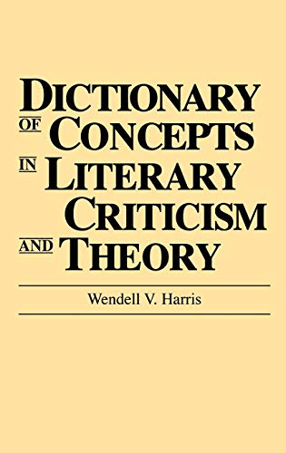 Dictionary of Concepts in Literary Criticism and Theory [Hardcover]